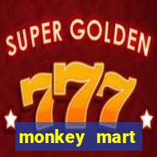 monkey mart dinheiro infinito